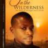 Goodnews Andrew Eruemuare Set to Launch His Inspiring New Book, A Castle In The Wilderness
